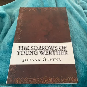 The Sorrows of Young Werther