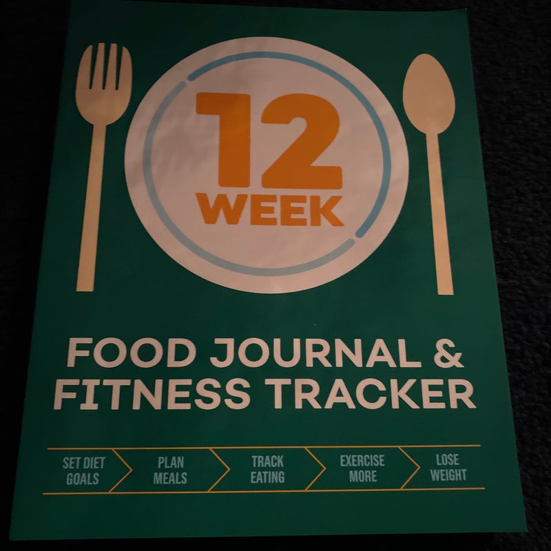 12-Week Food Journal and Fitness Tracker