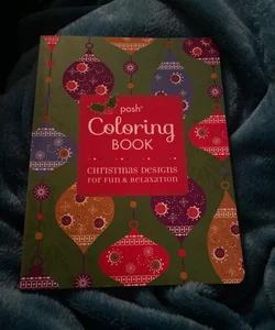 Posh Adult Coloring Book: Christmas Designs for Fun and Relaxation