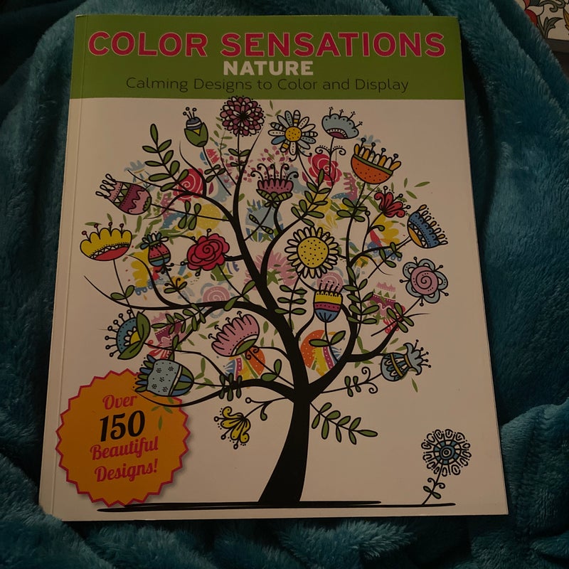Color Sensations Nature Calming Designs to color and Display