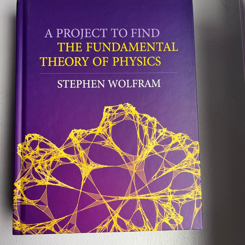 A Project to Find the Fundamental Theory of Physics