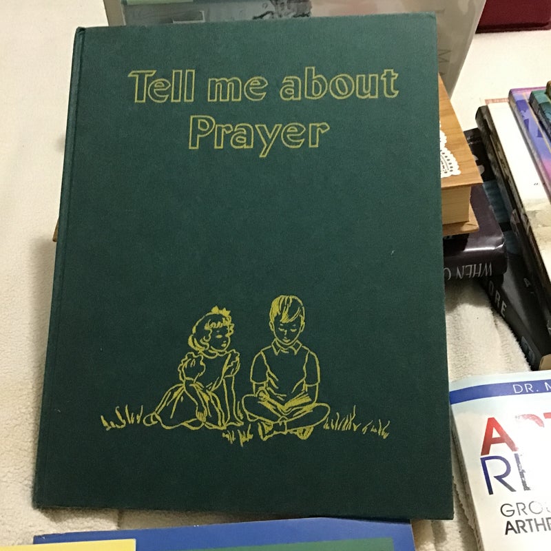 Tell Me About Prayer