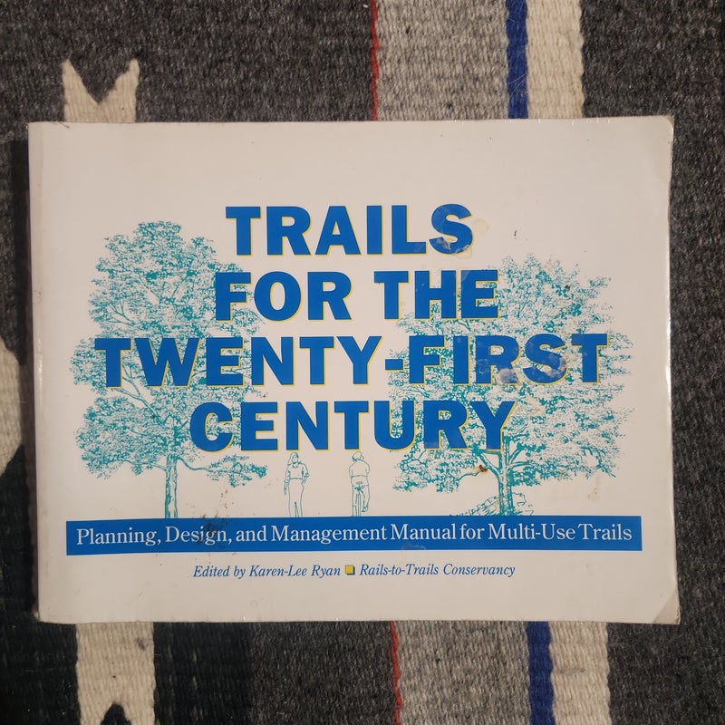 Trails for the Twenty-First Century