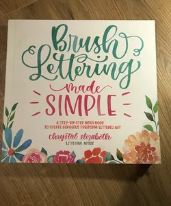 Brush Lettering Made Simple