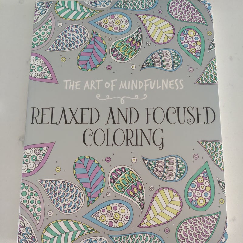 The Art of Mindfulness: Relaxed and Focused Coloring
