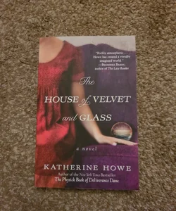 The House of Velvet and Glass