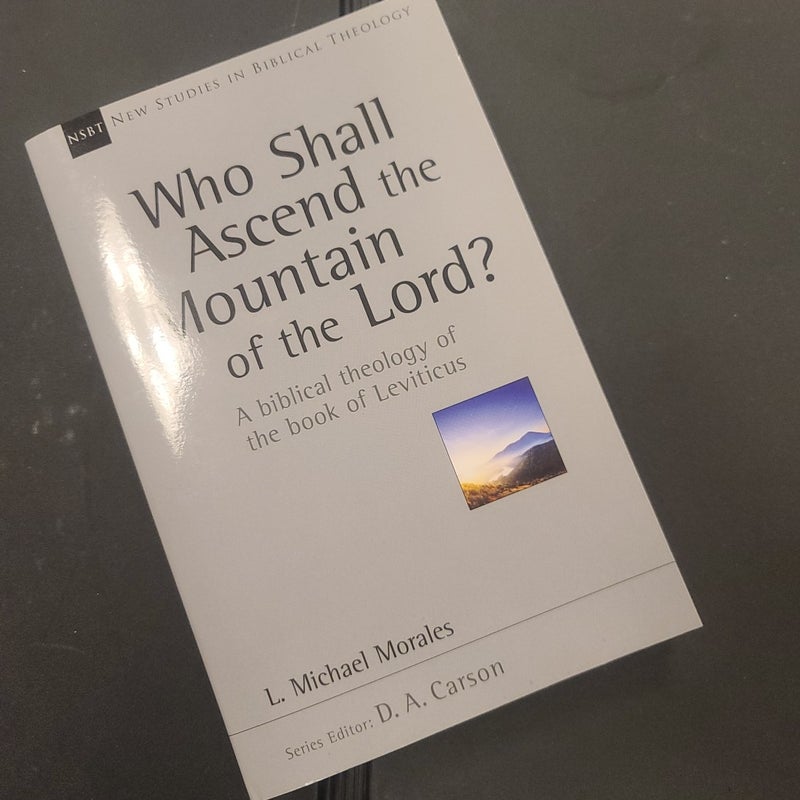 Who Shall Ascend the Mountain of the Lord?