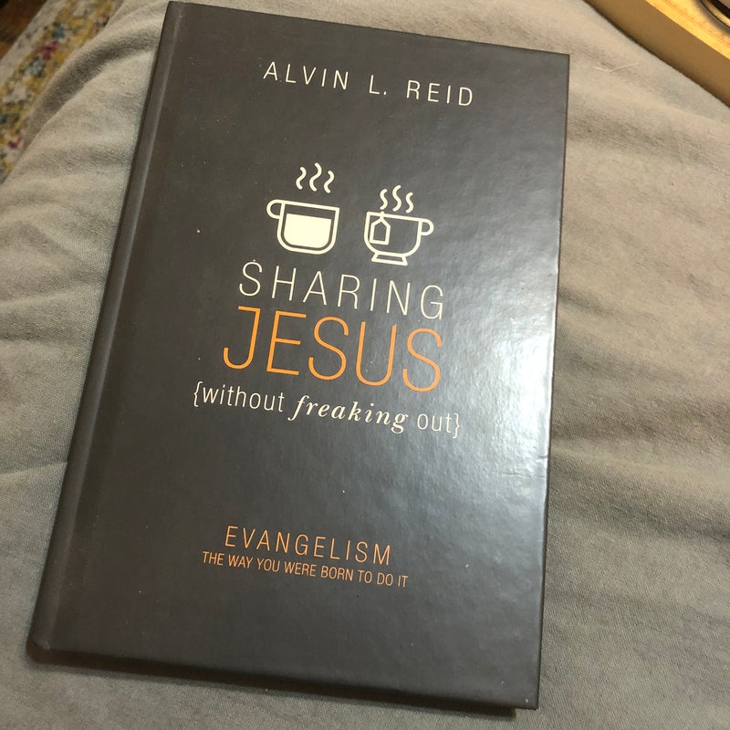 Sharing Jesus Without Freaking Out