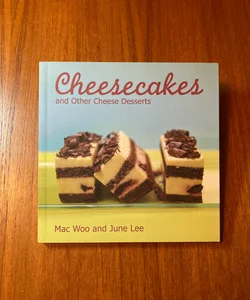 Cheesecake and Other Cheese Desserts