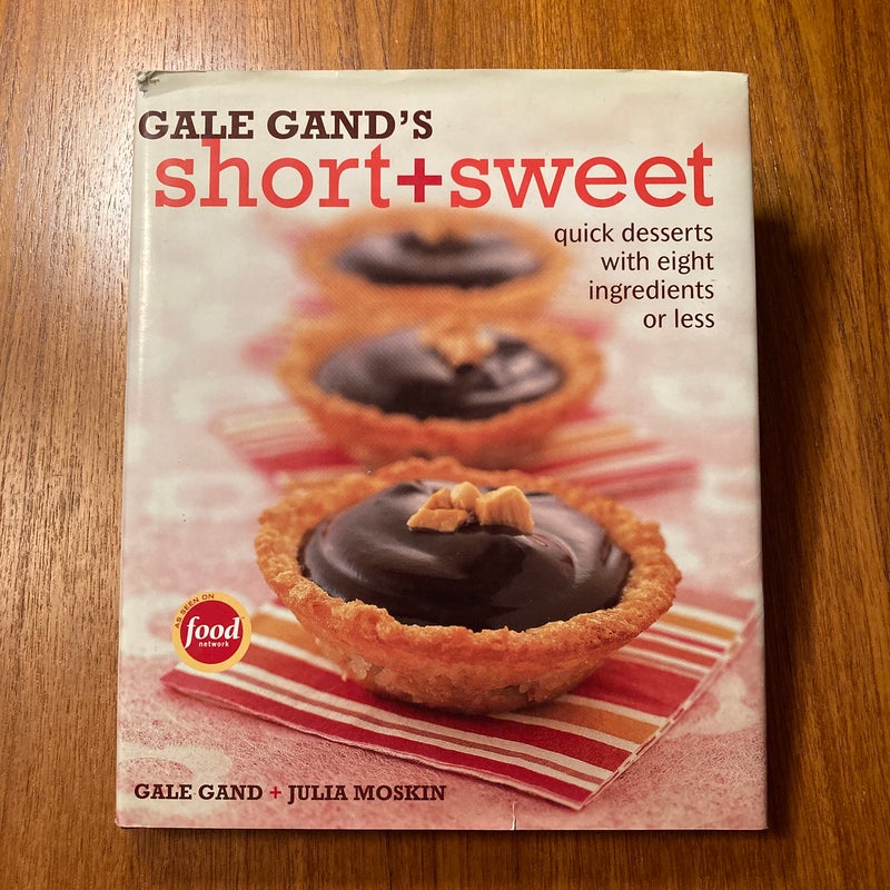 Gale Gand's Short and Sweet Recipes