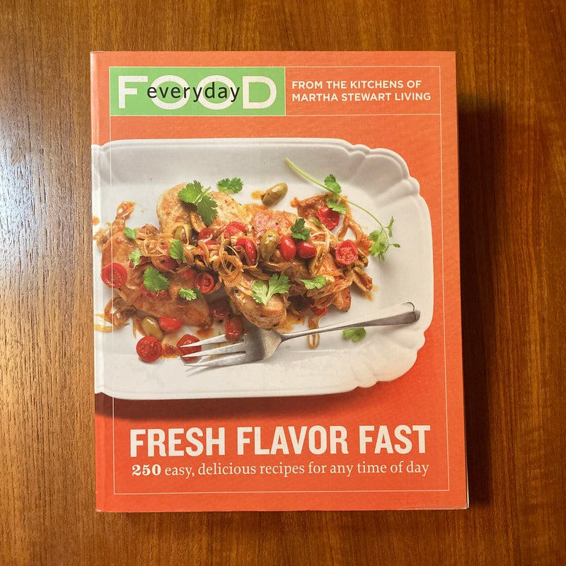 Everyday Food: Fresh Flavor Fast