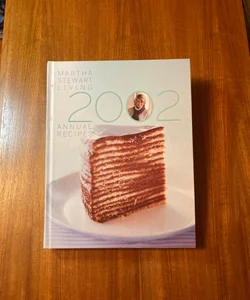 Martha Stewart Living 2002 Annual Recipes