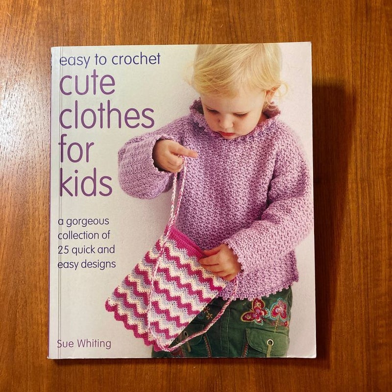 Easy to Crochet Cute Clothes for Kids