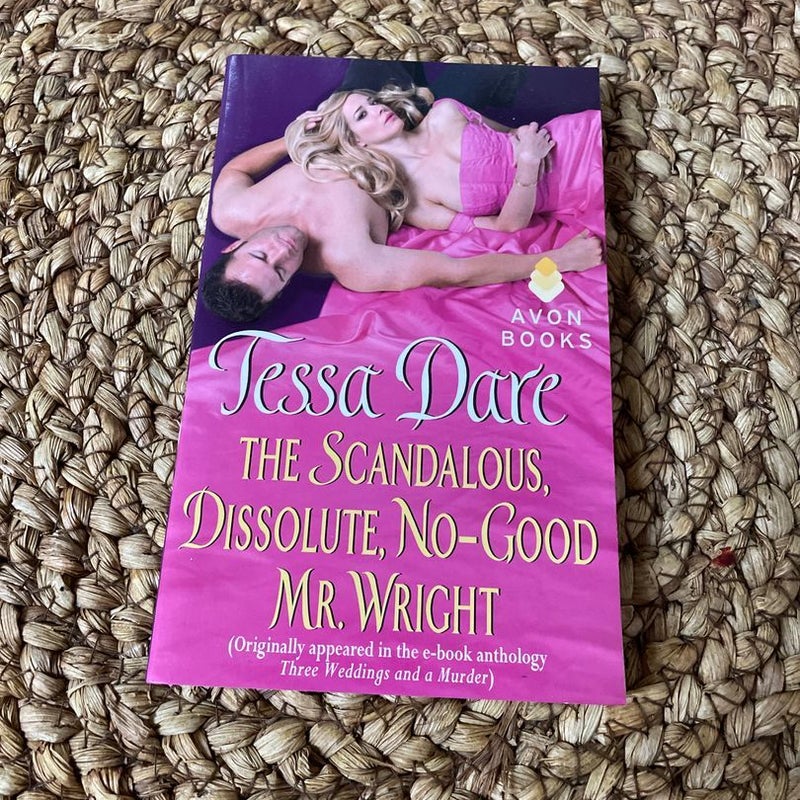 The Scandalous, Dissolute, No-Good Mr. Wright