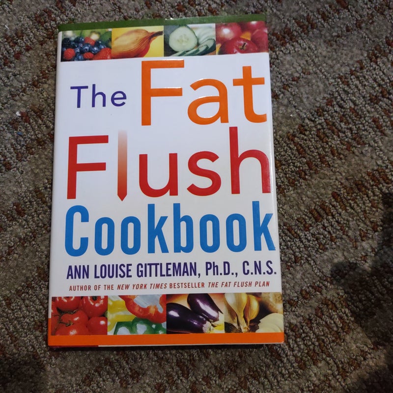 The Fat Flush Cookbook