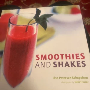 Smoothies and Shakes
