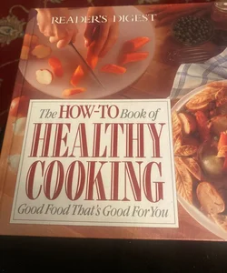 The How-to Book of Healthy Cooking