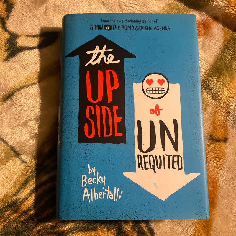 The Upside of Unrequited *signed with letter from author
