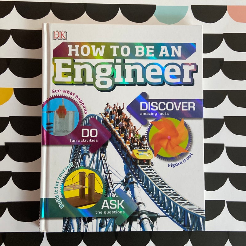 How to Be an Engineer