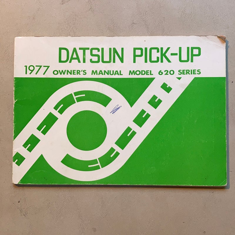 Datsun Pick-Up 1977 Owner’s Manual