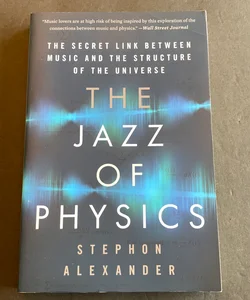 The Jazz of Physics