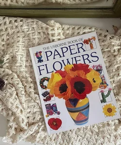 The Usborne Book of Paper Flowers