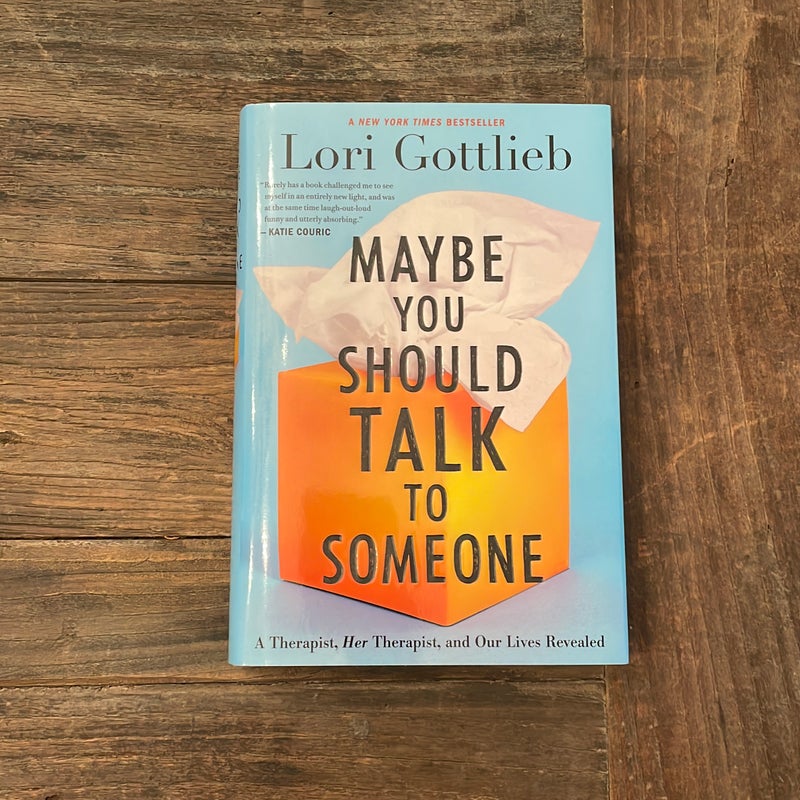 Maybe You Should Talk to Someone