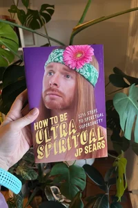 How to Be Ultra Spiritual