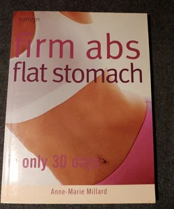 Firm abs, flat stomach