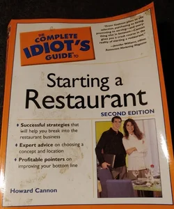 The Complete Idiot's Guide to Starting a Restaurant, 2nd Edition (The Complete Idiot's Guide)