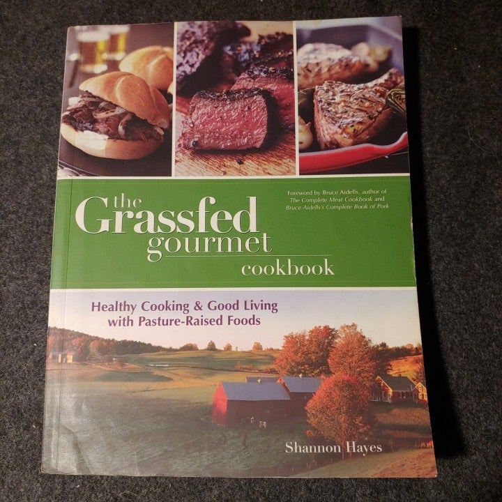 Grassfed Gourmet Cookbook