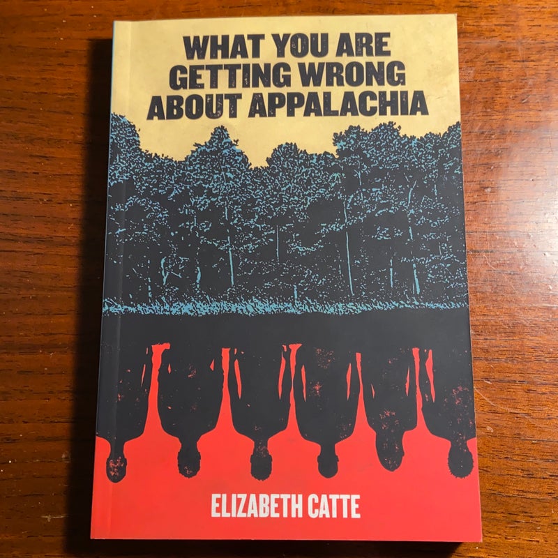 What You Are Getting Wrong about Appalachia