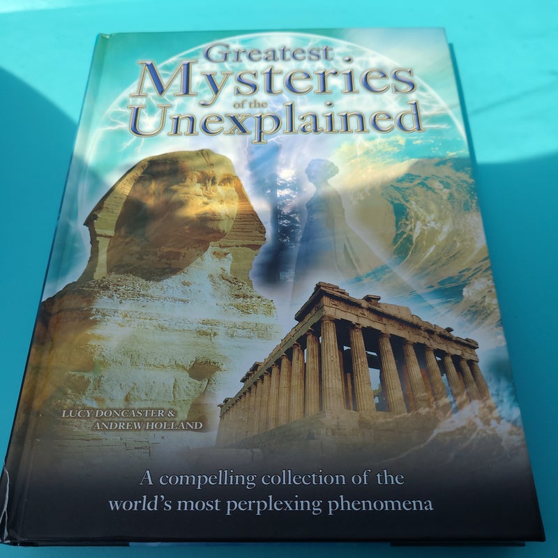 Greatest Mysteries of the Unexplained