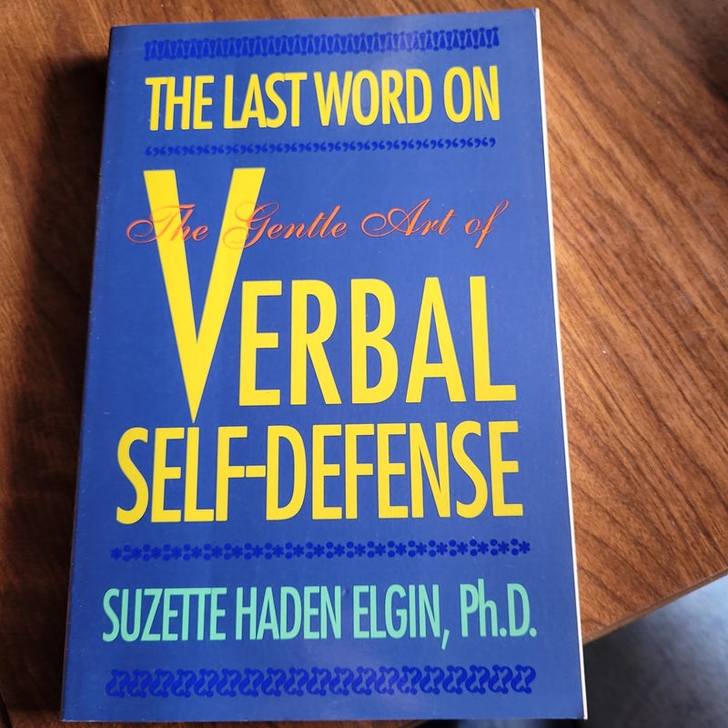 The Last Word on the Gentle Art of Verbal Self-Defense