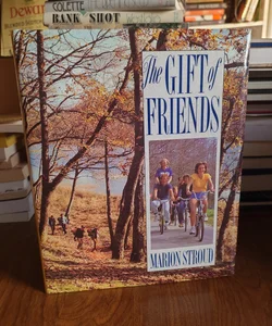 Gift of Friends