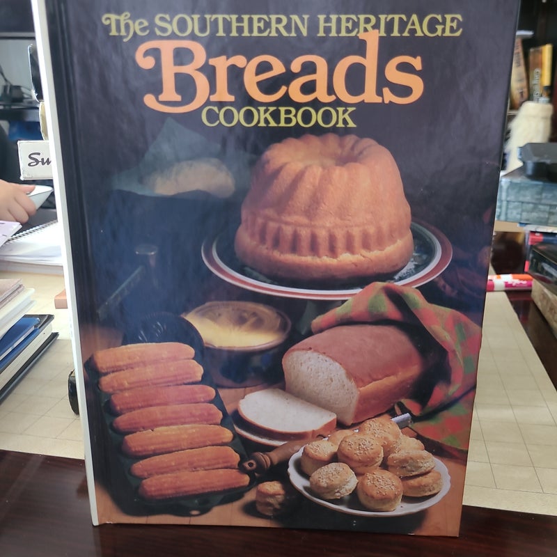 The Southern Heritage Breads Cookbook