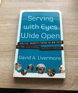 Serving with Eyes Wide Open