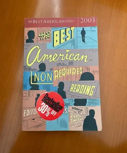 Best American Nonrequired Reading 2003