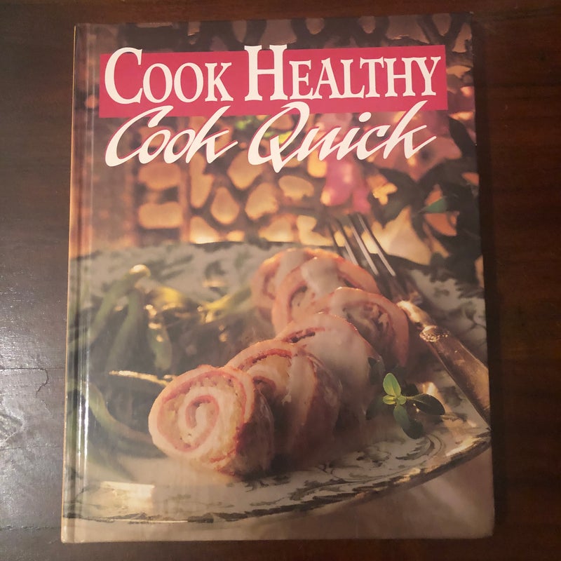 Cook Healthy Cook Quick