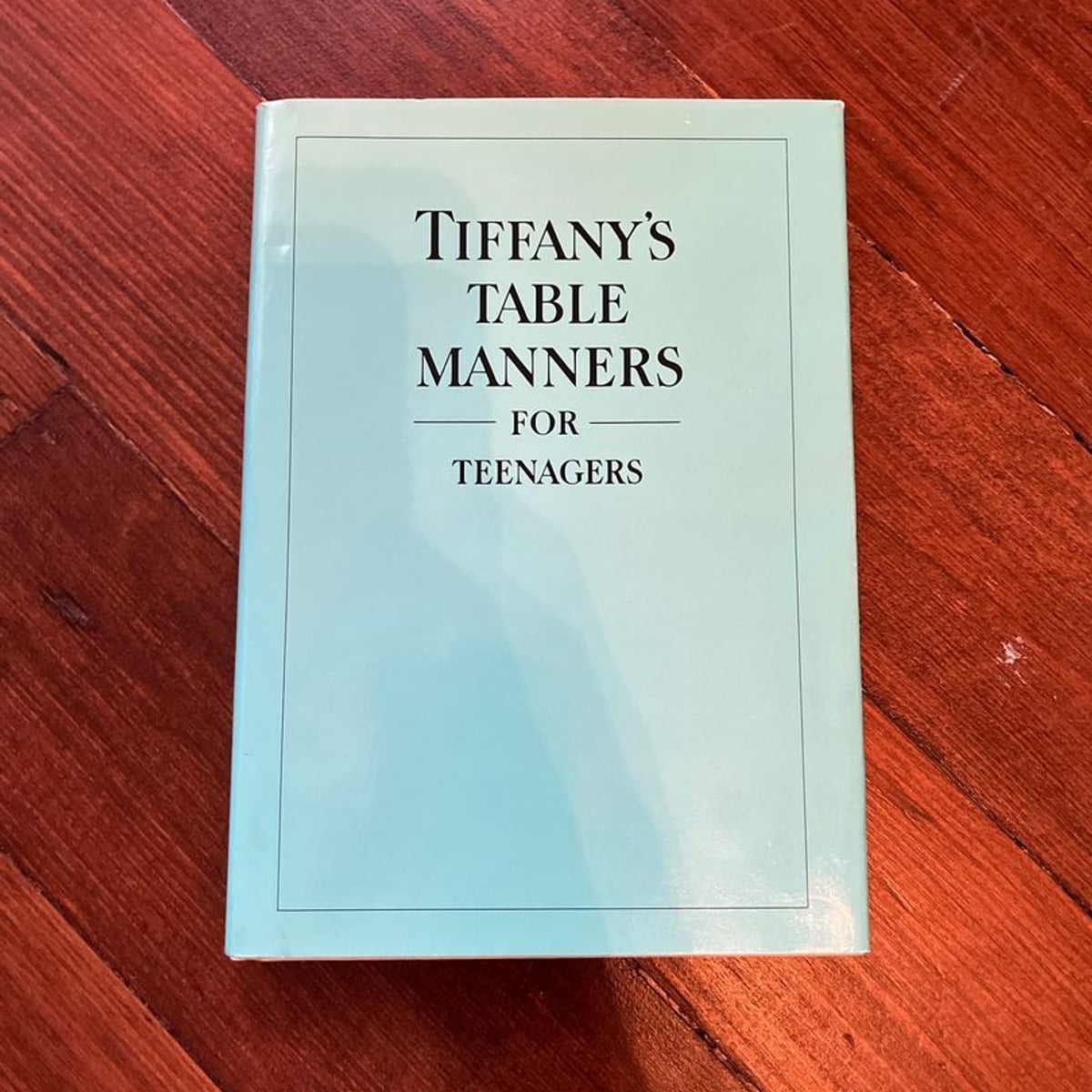 Tiffany's Table Manners for Teenagers