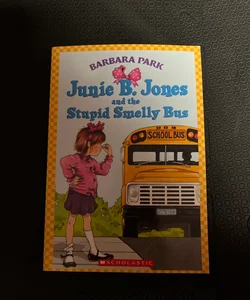 Junie B. Jones and the Stupid Smelly Bus