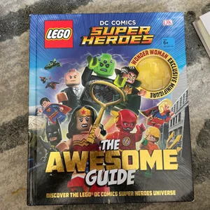 LEGO® DC Comics Super Heroes the Awesome Guide