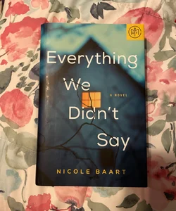 Everything We Didn't Say: A Novel: Baart, Nicole: 9781982115081