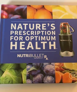 Natures Prescription For Optimum Health By Nutrib
