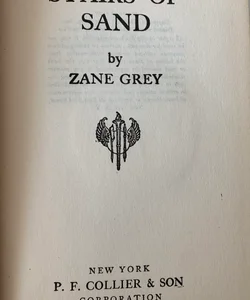 Zane Grey- STAIRS OF SAND-Copyright by Zane Grey 1928 Pub. by Collier & Son Corp. 