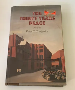 1981 THE THIRTY YEARS PEACE 1ST AMERICAN EDITION HC BOOK 