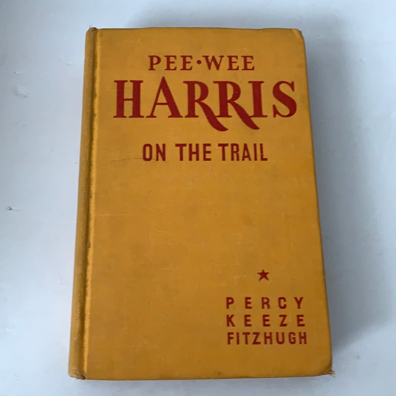 Pee Wee Harris On The Trail Boy Percy Fitzhugh Scout Series 1922 