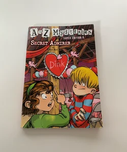 A to Z Mysteries Super Edition #8: Secret Admirer