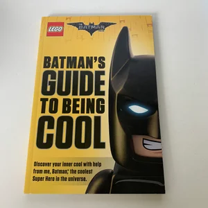 Batman's Guide to Being Cool
