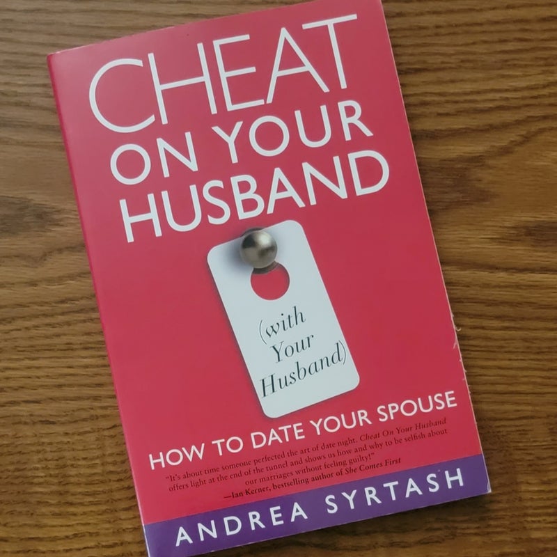 Cheat on Your Husband (with Your Husband)